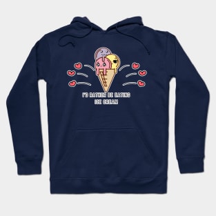 I'd Rather be eating Ice-cream Hoodie